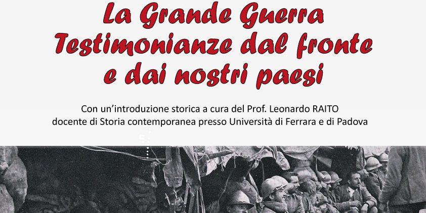 La Grande Guerra Testimonianze dal fronte e dai nostri paesi
