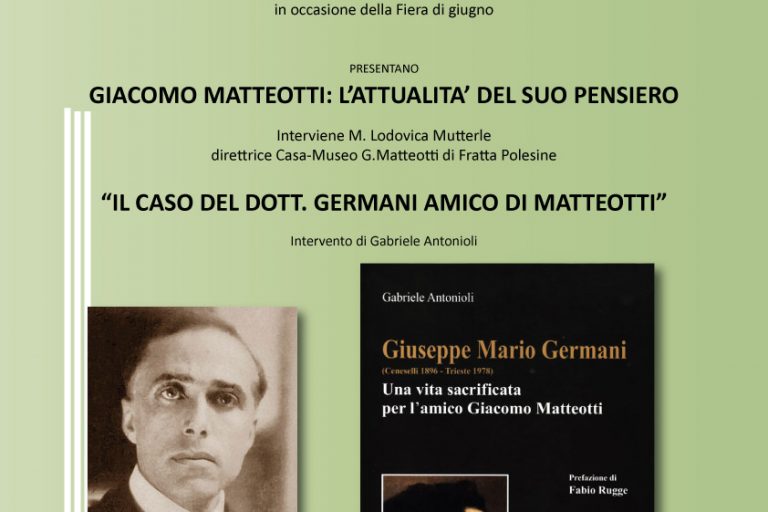L’attualità del pensiero di Giacomo Matteotti e il caso del dott. Germani, suo amico